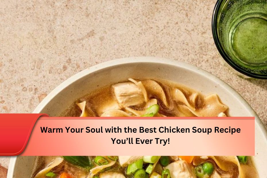 Chicken Soup Recipe