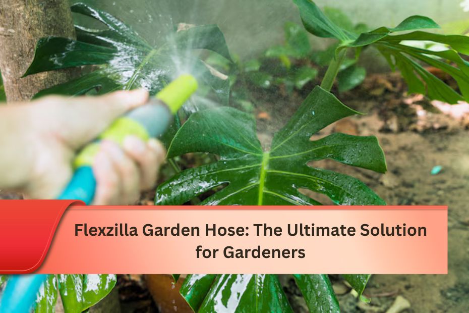 Flexzilla Garden Hose: The Ultimate Solution for Gardeners