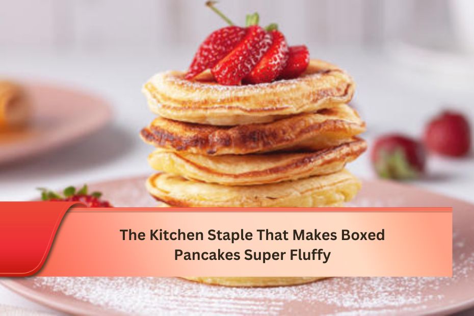 The Kitchen Staple That Makes Boxed Pancakes Super Fluffy