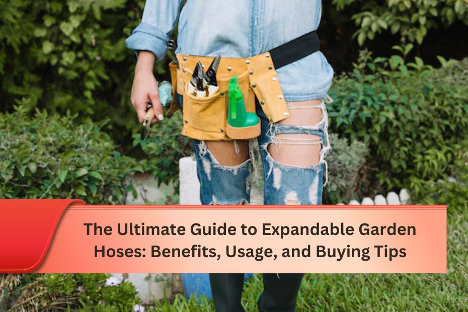 The Ultimate Guide to Expandable Garden Hoses: Benefits, Usage, and Buying Tips