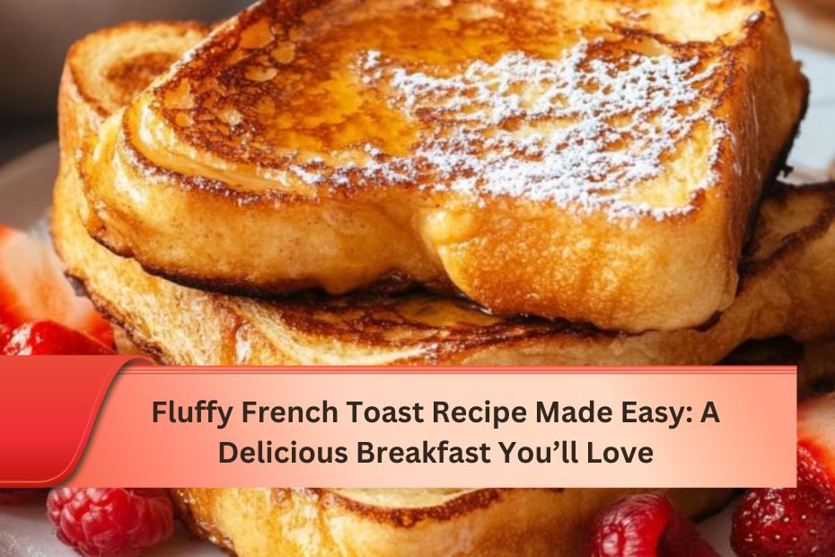 French Toast Recipe