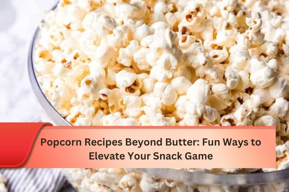 Popcorn Recipes