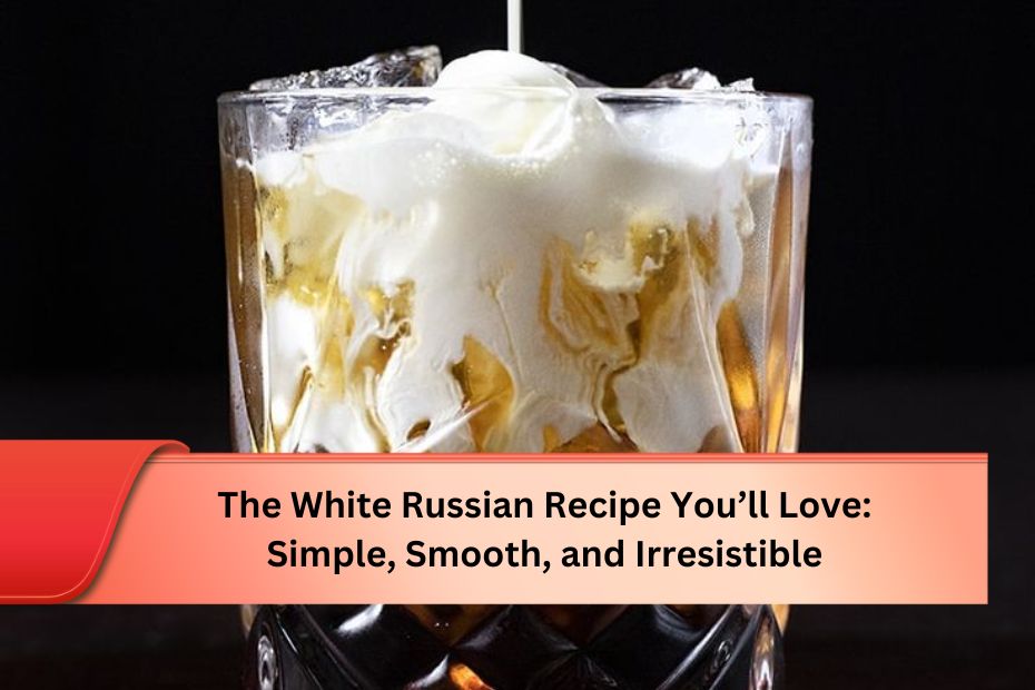 White Russian Recipe