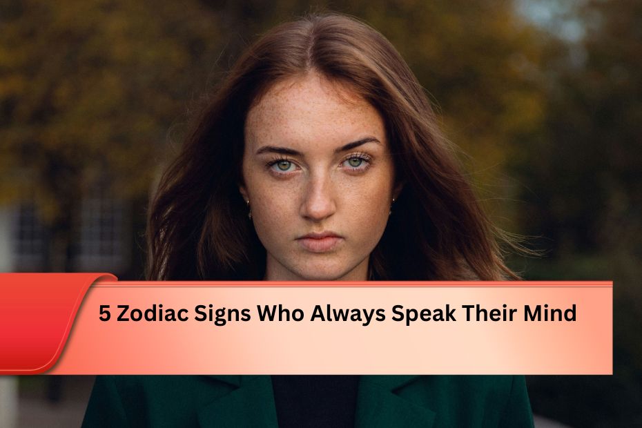 5 Zodiac Signs Who Always Speak Their Mind