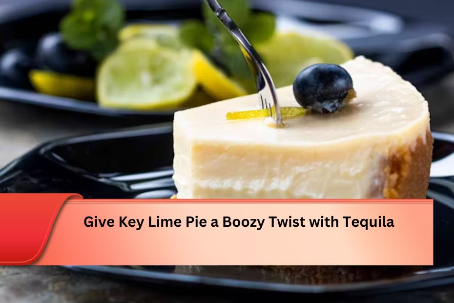 Give Key Lime Pie a Boozy Twist with Tequila