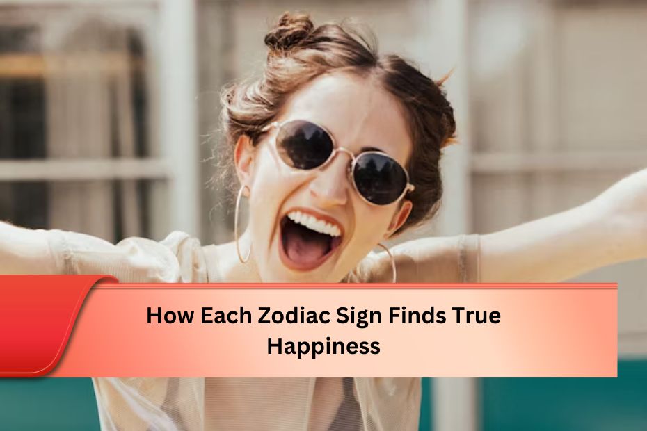 How Each Zodiac Sign Finds True Happiness