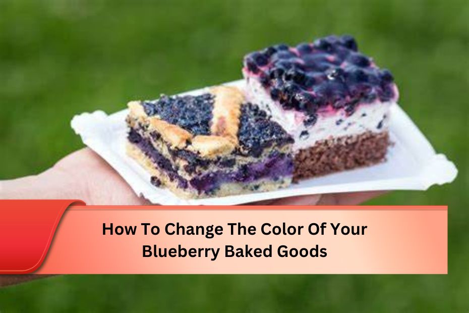 How To Change The Color Of Your Blueberry Baked Goods