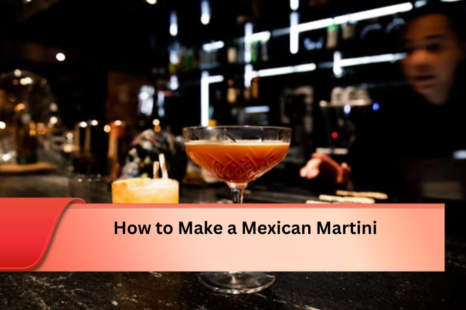 How to Make a Mexican Martini