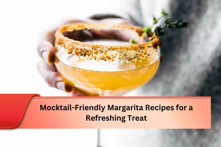 Mocktail-Friendly Margarita Recipes for a Refreshing Treat