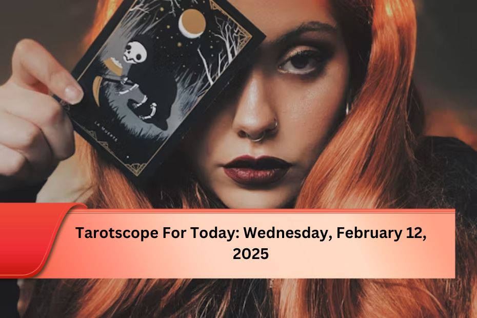 Tarotscope For Today: Wednesday, February 12, 2025