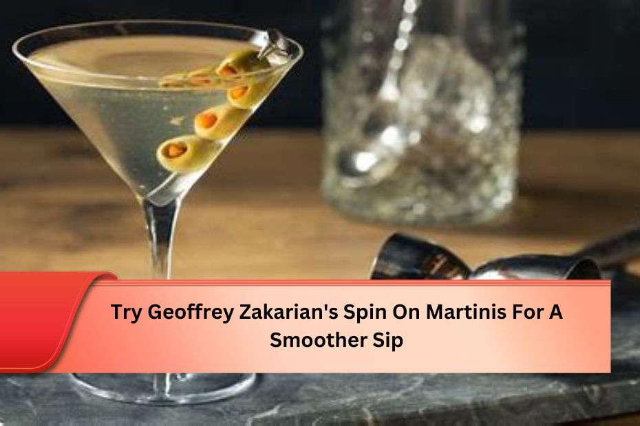 Try Geoffrey Zakarian's Spin On Martinis For A Smoother Sip