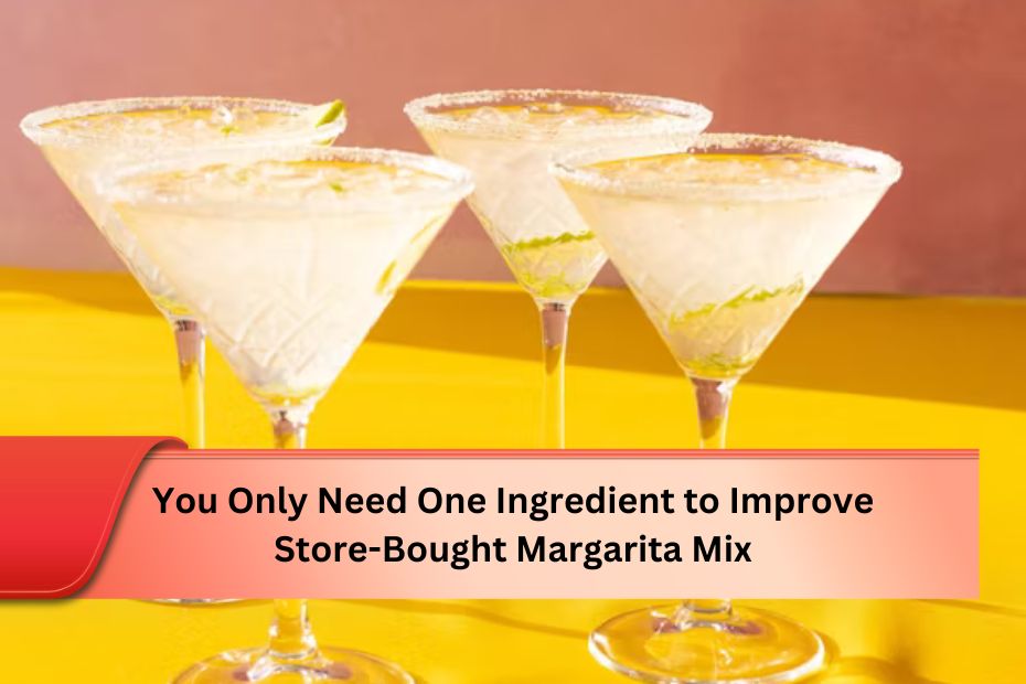 You Only Need One Ingredient to Improve Store-Bought Margarita Mix