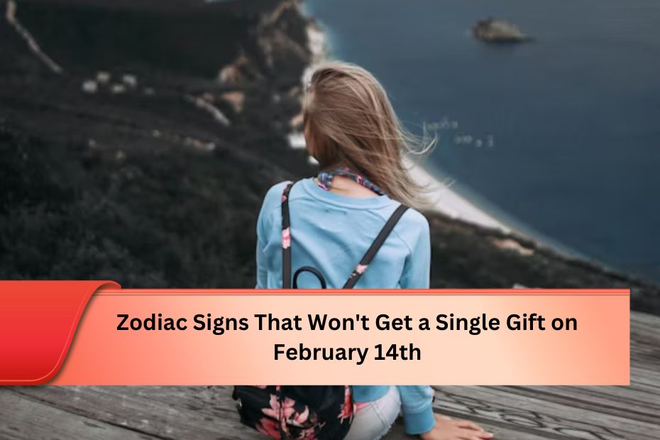 Zodiac Signs That Won't Get a Single Gift on February 14th